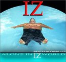 Alone in Iz World [FROM US] [IMPORT]@Israel Kamakawiwo'ole 